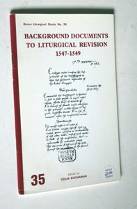 Background Documents to Liturgical Revision, 1547-49 