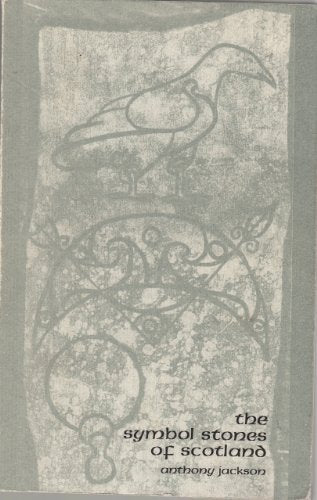 The Symbol Stones of Scotland: A social anthropological resolution of the problem of the Picts