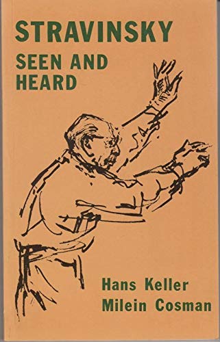 Stravinsky Seen and Heard
