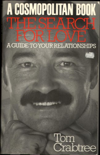 THE SEARCH FOR LOVE A GUIDE TO YOUR RELATIONSHIPS