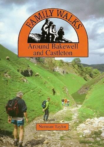Family Walks Around Bakewell and Castleton