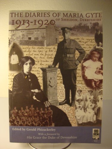 The Diaries of Maria Gyte of Sheldon, Derbyshire 1913-1920