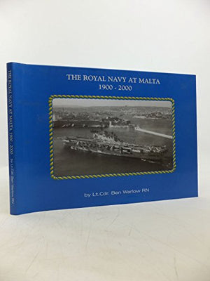 The Royal Navy at Malta 1900-2000