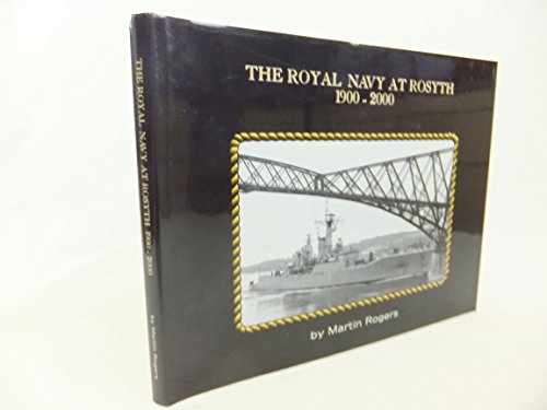 The Royal Navy at Rosyth 1900-2000