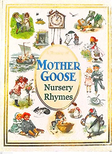 Treasury of Mother Goose Nursery Rhymes, a