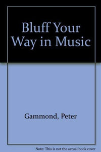 Bluff Your Way in Music 