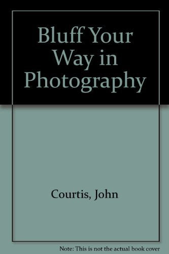 Bluff Your Way in Photography