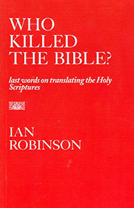 Who Killed the Bible? 