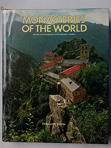 Monasteries of the World: The Rise and Development of the Monastic Tradition
