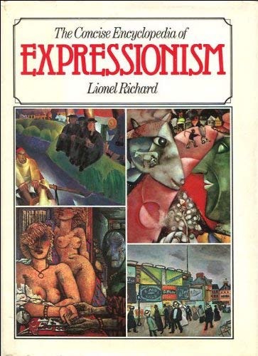 Concise Encyclopaedia of Expressionism