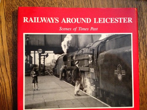 Railways Around Leicester