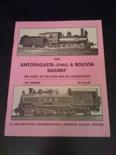 The Antofagasta (Chili) and Bolivia Railway