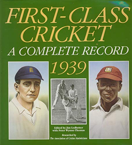 First Class Cricket: a Complete Record, 1939