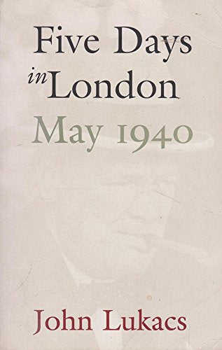 Five Days in London: May 1940