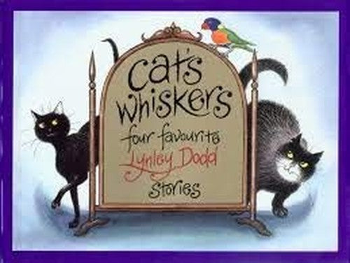 Cat's Whiskers: Four Favourite Lynley Dodd Stories