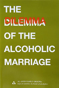 Dilemma of the Alcoholic Marriage 