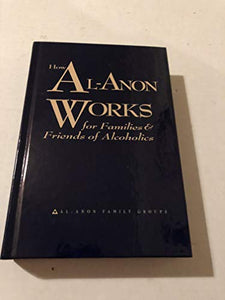 How Al-Anon Works for Families & Friends of Alcoholics 