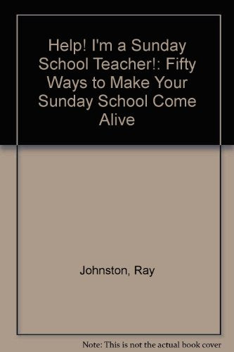 Help! I'm a Sunday School Teacher!