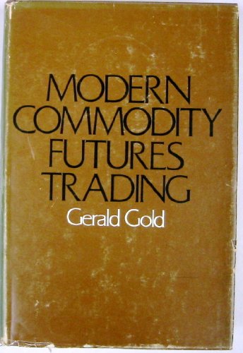 Modern Commodity Futures Trading