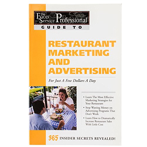 Food Service Professionals Guide to Restaurant Marketing & Advertising