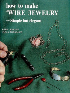 How to Make Wire Jewelry 