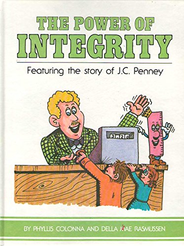 The power of integrity: Featuring the story of J.C. Penney