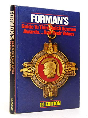 Forman's Guide to Third Reich German Awards and Their Values