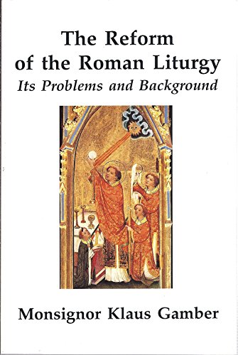 The Reform of the Roman Liturgy