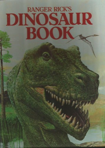 Ranger Rick's Dinosaur Book