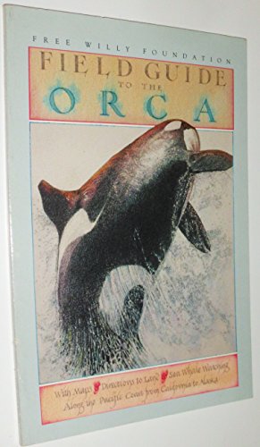 The American Cetacean Society Field Guide to the Orca