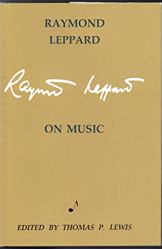 Raymond Leppard on Music