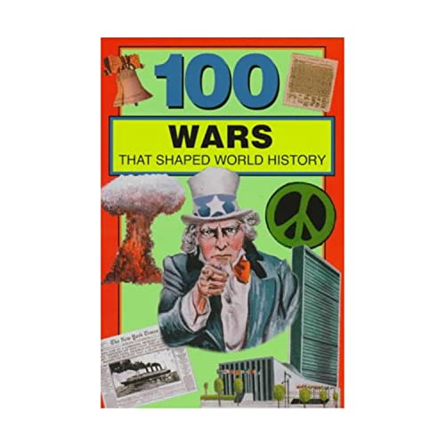 100 Wars That Shaped World History