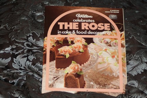 Wilton Celebrates the Rose in Cake & Food Decorating