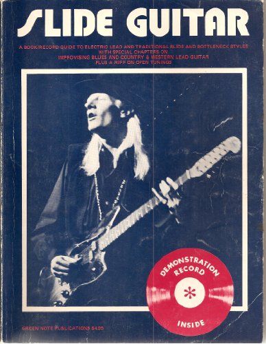 Slide guitar: A book/record guide to electric lead and traditional slide and bottleneck styles ; with special chapters on improvising blues and ... tunings (Contemporary guitar styles series)