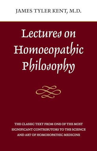Lectures on Homeopathic Philosophy
