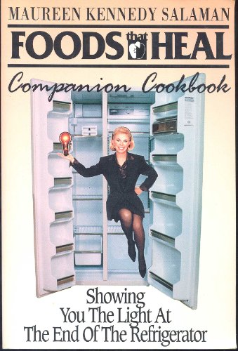 Foods That Heal - Companion Cookbook