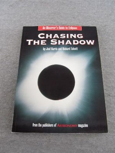 Chasing the Shadow