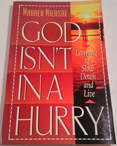 God Isnt In a Hurry