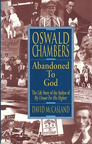 Oswald Chambers : Abandoned to God