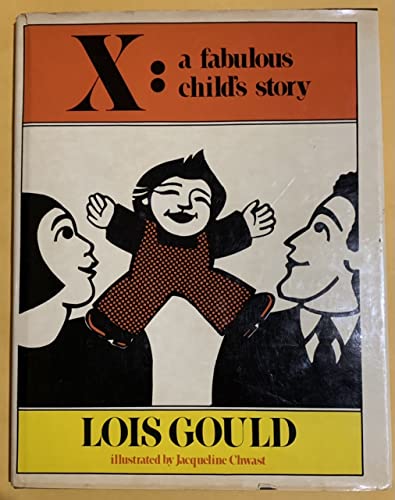 X, a Fabulous Child's Story