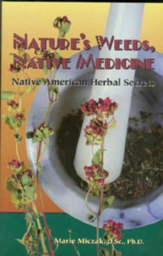 Nature's Weeds, Native Medicines