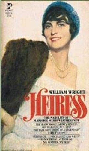 Heiress: The Rich Life of Marjorie Merriweather Post
