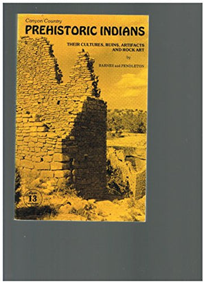 Canyon Country Prehistoric Indians