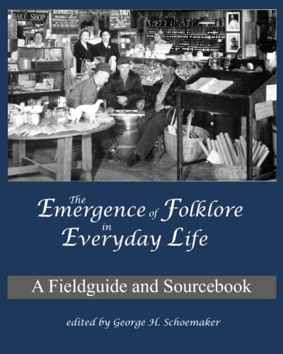 The Emergence of Folklore in Everyday Life
