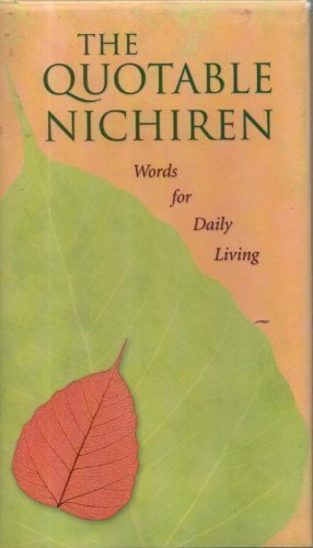 Quotable Nichiren: Words for Daily Life