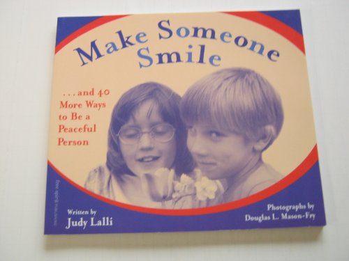Make Someone Smile: and 40 More Ways to be a Peaceful Person