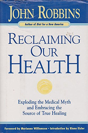 Reclaiming Our Health