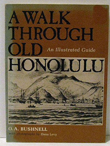 A Walk through Old Honolulu: An Illustrated Guide