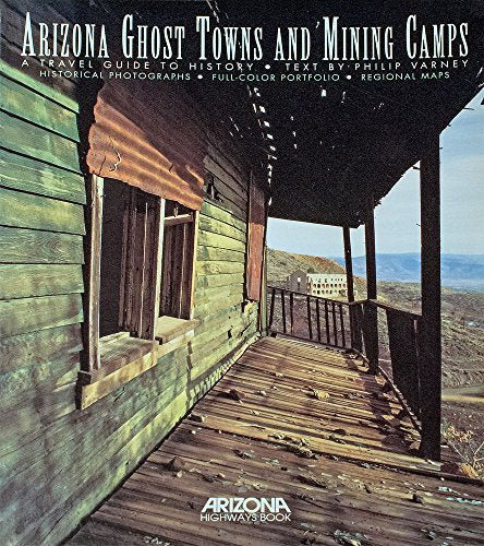 Arizona's Ghost Towns and Mining Camps
