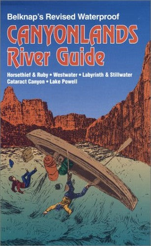 Belknap's Revised Waterproof Canyonlands River Guide